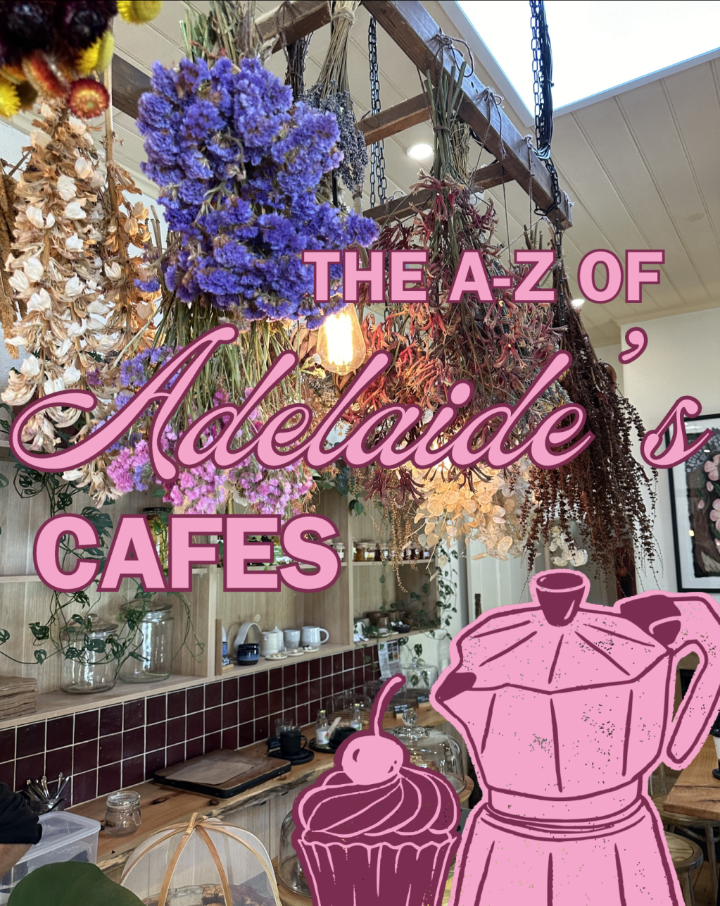 A–Z Cafes of&nbsp;Adelaide